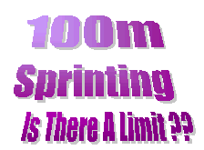 100 m Sprinting - Is There A limit ?